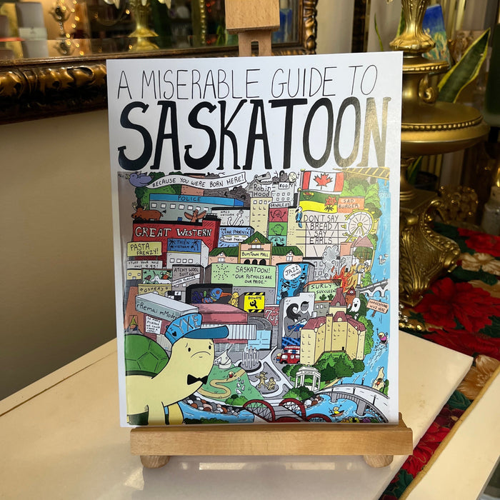 A Miserable Guide to Saskatoon